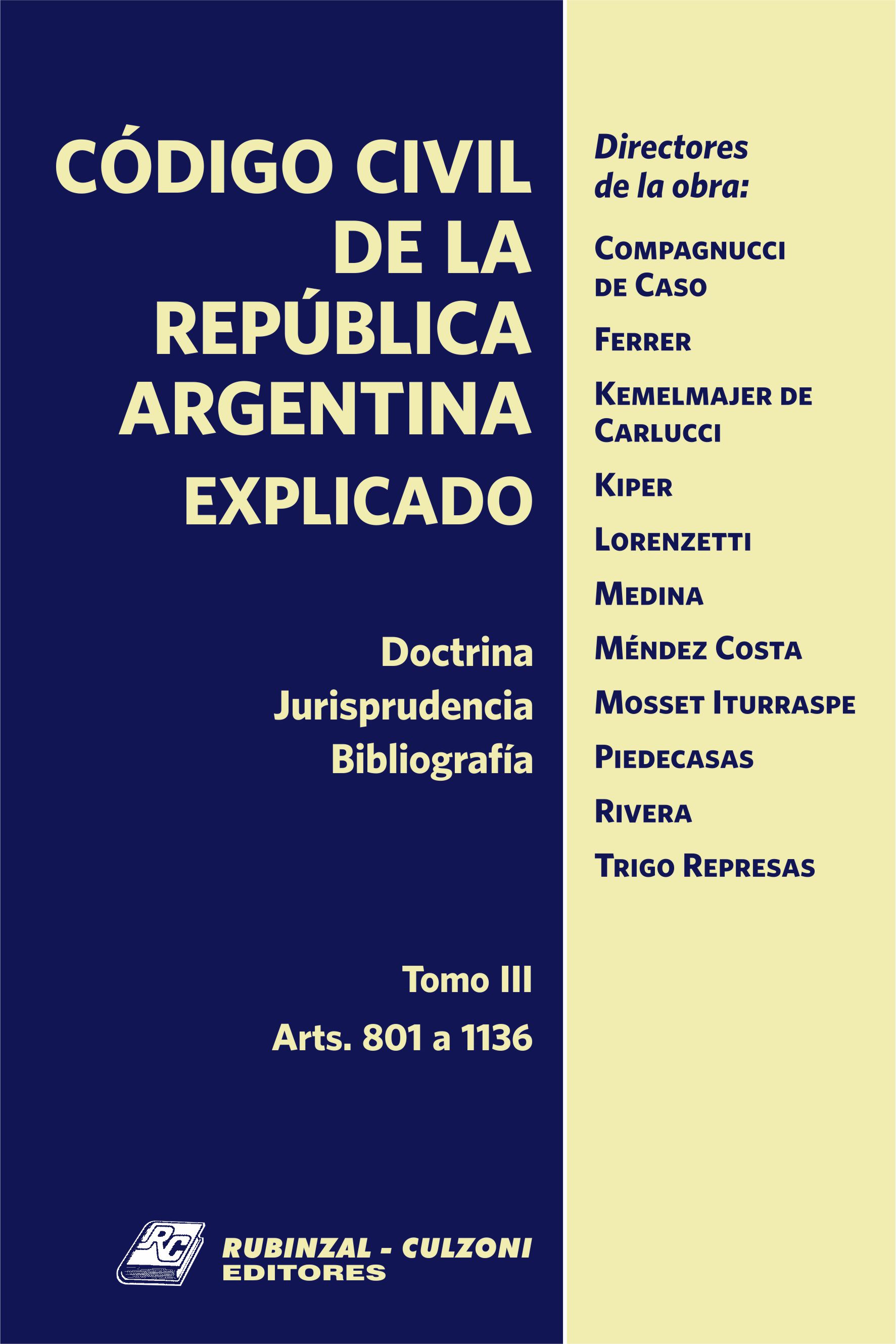 Código Civil de la República Argentina Explicado. (Doctrina - Jurisprudencia - Bibliografía). - Tomo III.