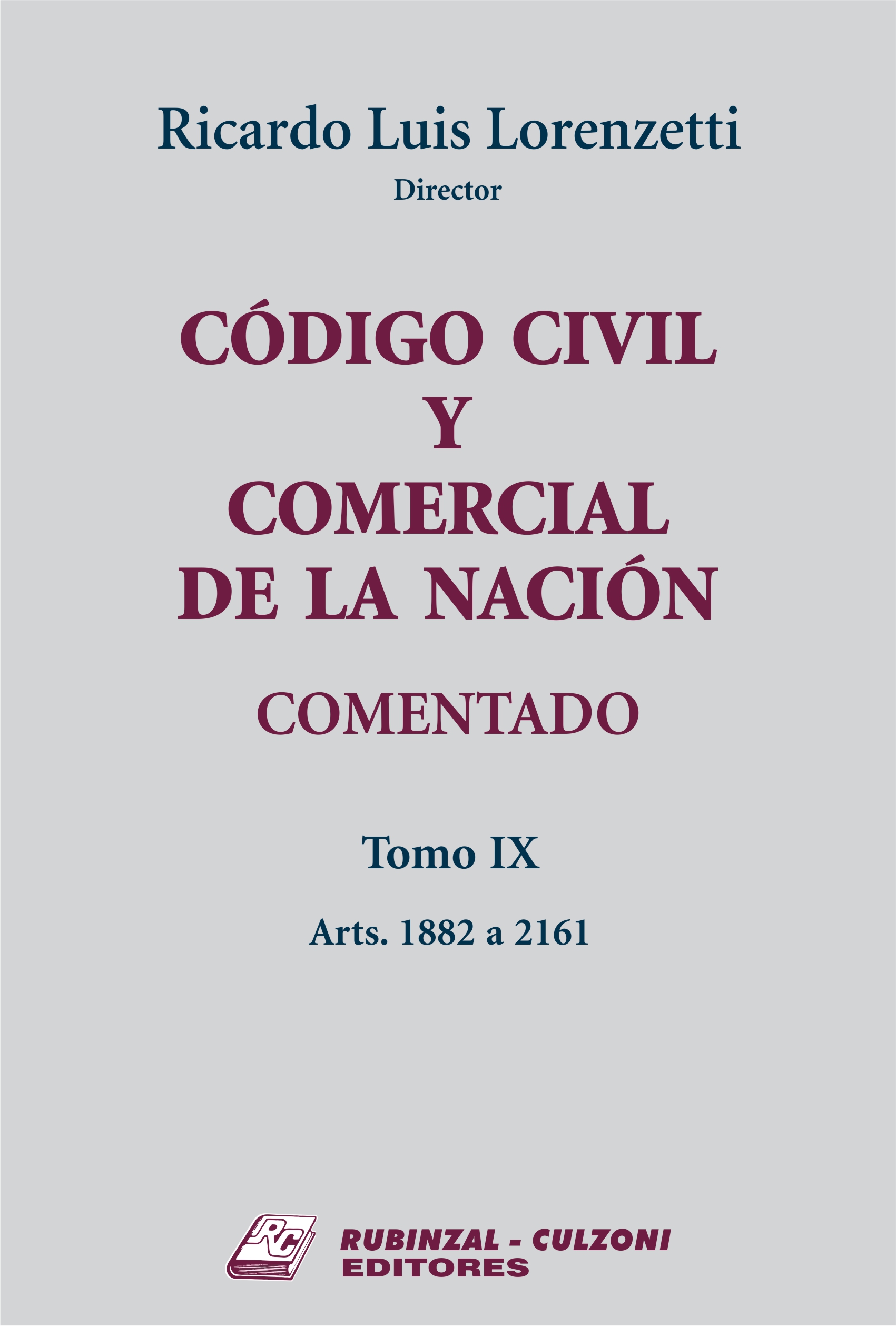 Código Civil y Comercial de la Nación Comentado. - Tomo IX (Arts. 1882 a 2161)