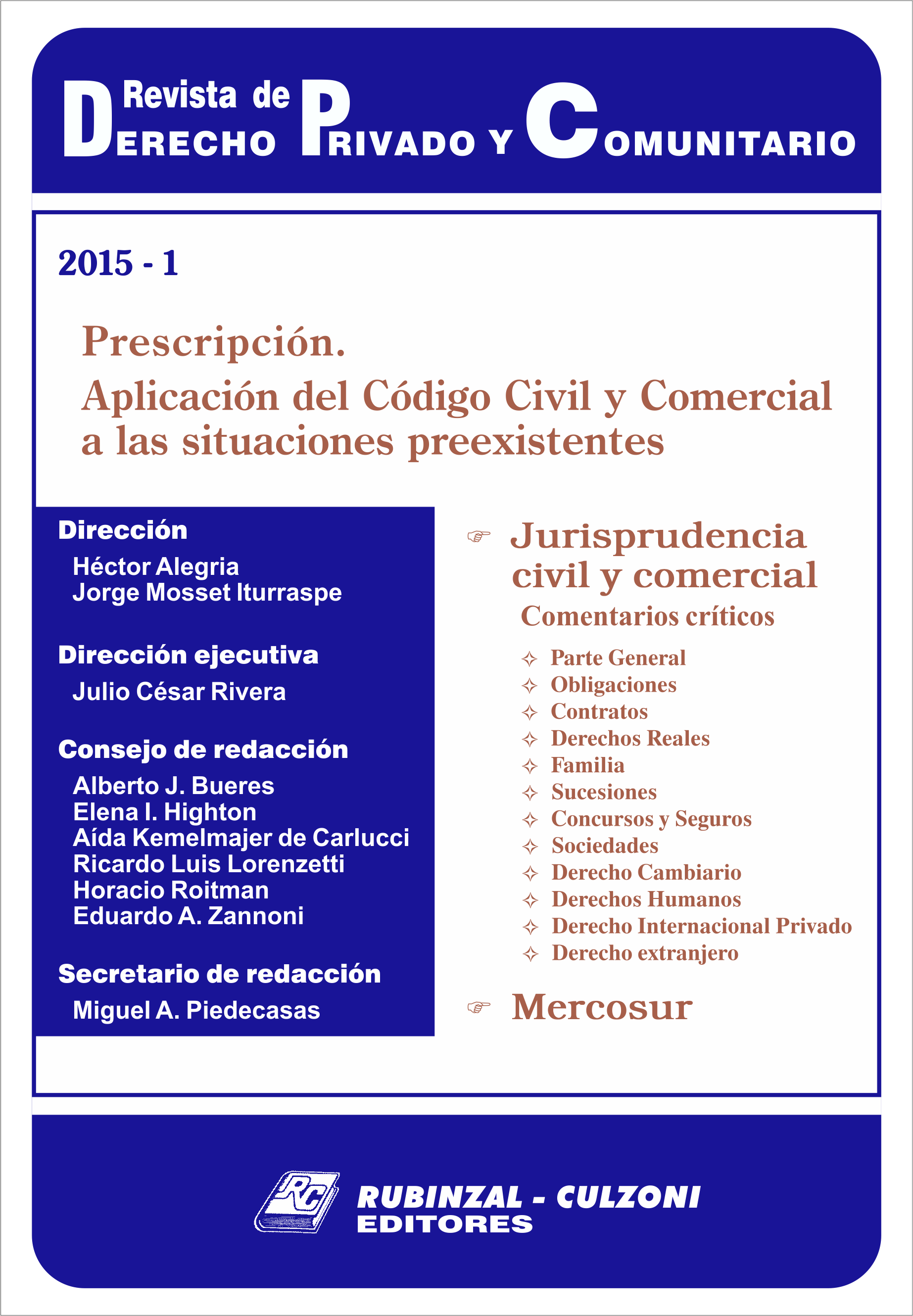 Revista de Derecho Privado y Comunitario - Prescripción. Aplicación del Código Civil y Comercial a las situaciones preexistentes