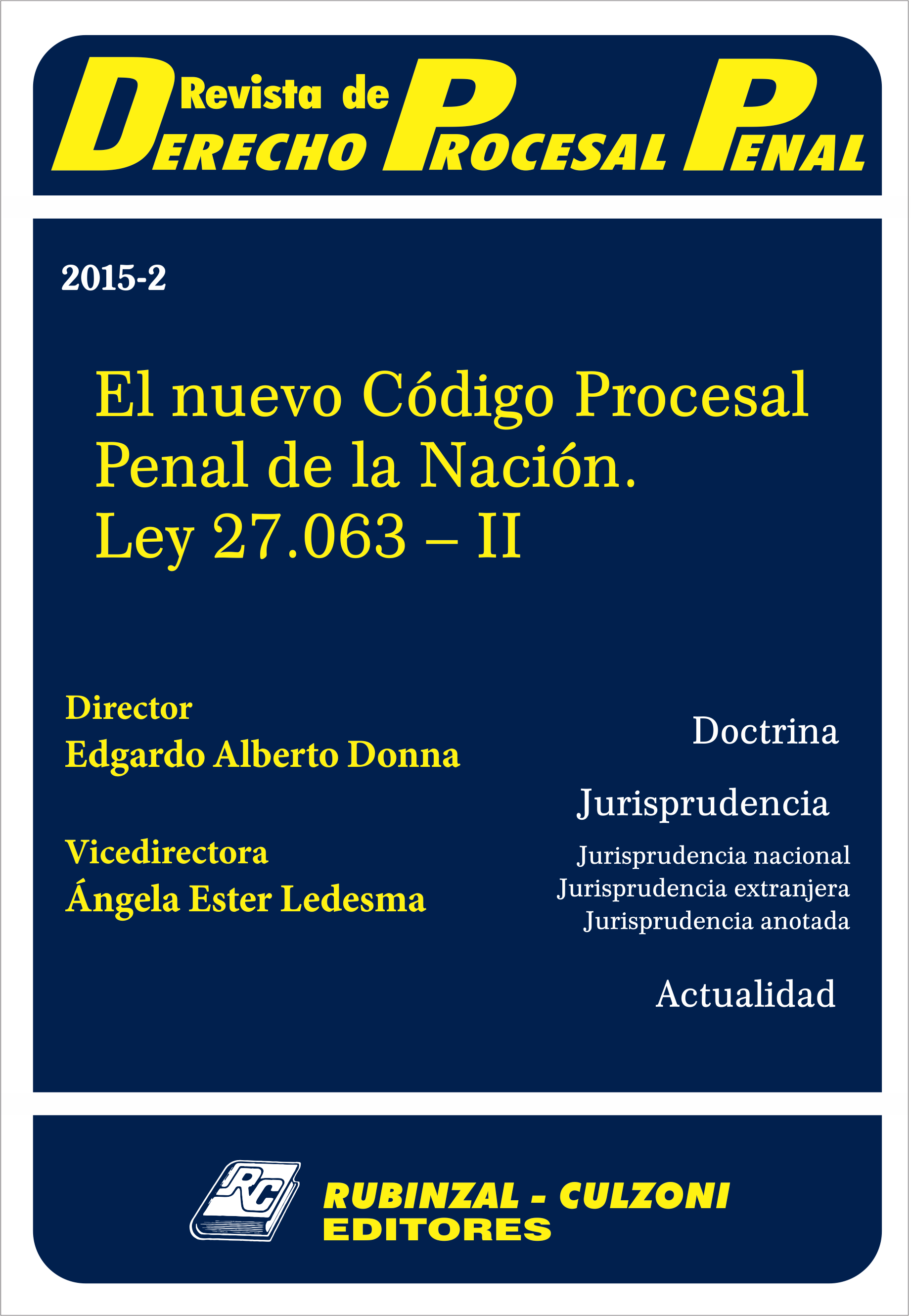  - El nuevo Código Procesal Penal de la Nación. Ley 27.063 - II [2015-2]