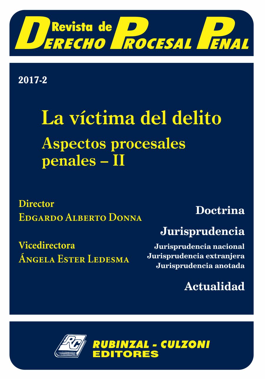 Revista de Derecho Procesal Penal - La víctima del delito. Aspectos procesales - II