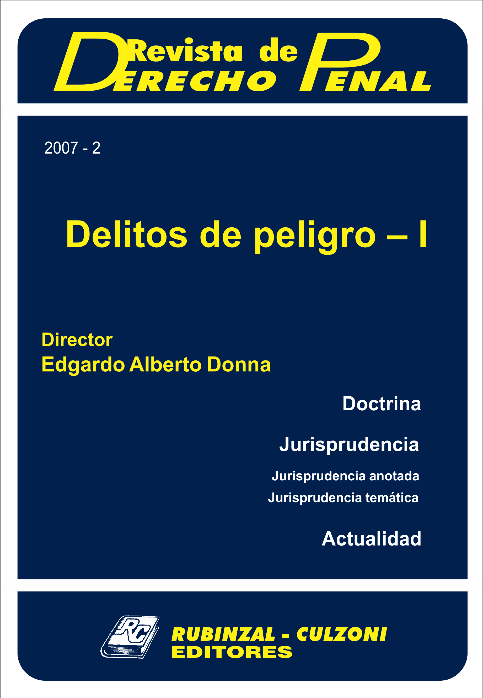 Revista de Derecho Penal - Delitos de peligro - I. [2007-2]