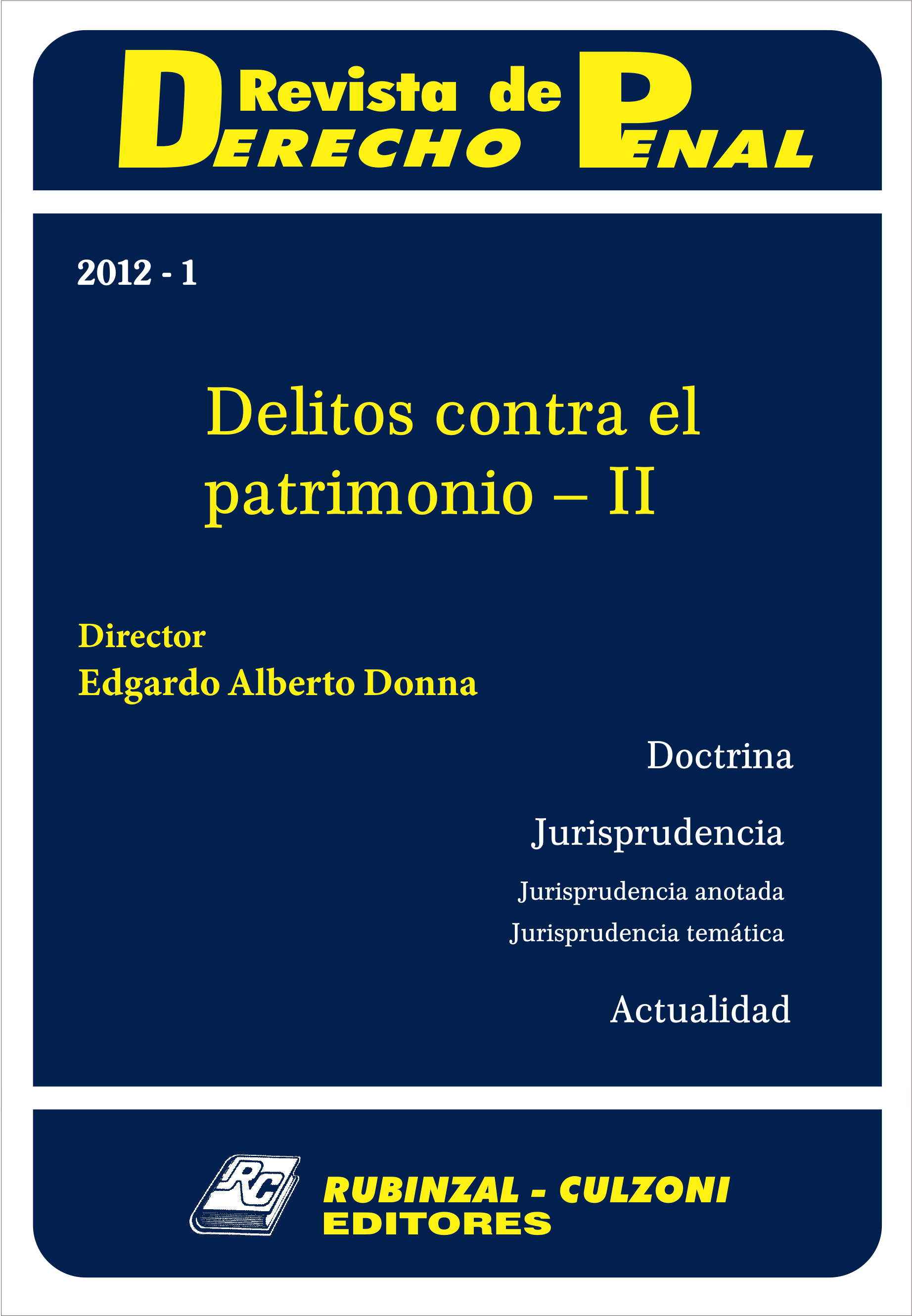 Revista de Derecho Penal - Delitos contra el patrimonio - II. [2012-1]